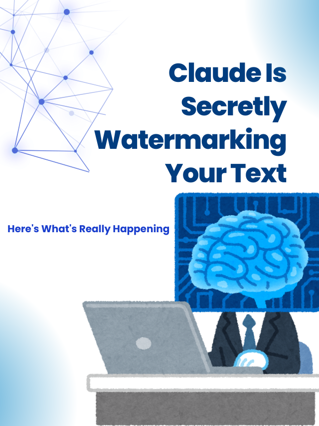 Claude Is Secretly Watermarking Your Text