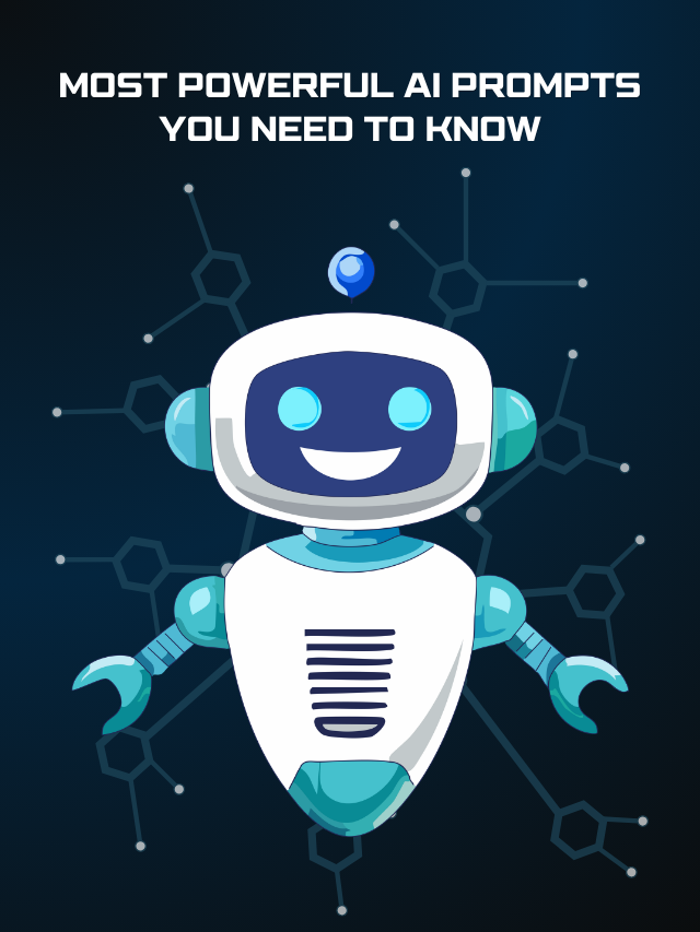 Most Powerful AI Prompts You Need To Know